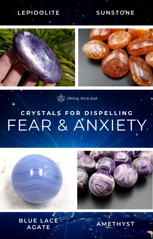 Crystals for Dispelling Fear & Anxiety - Crystal Rock Star - Energy Healing Tips