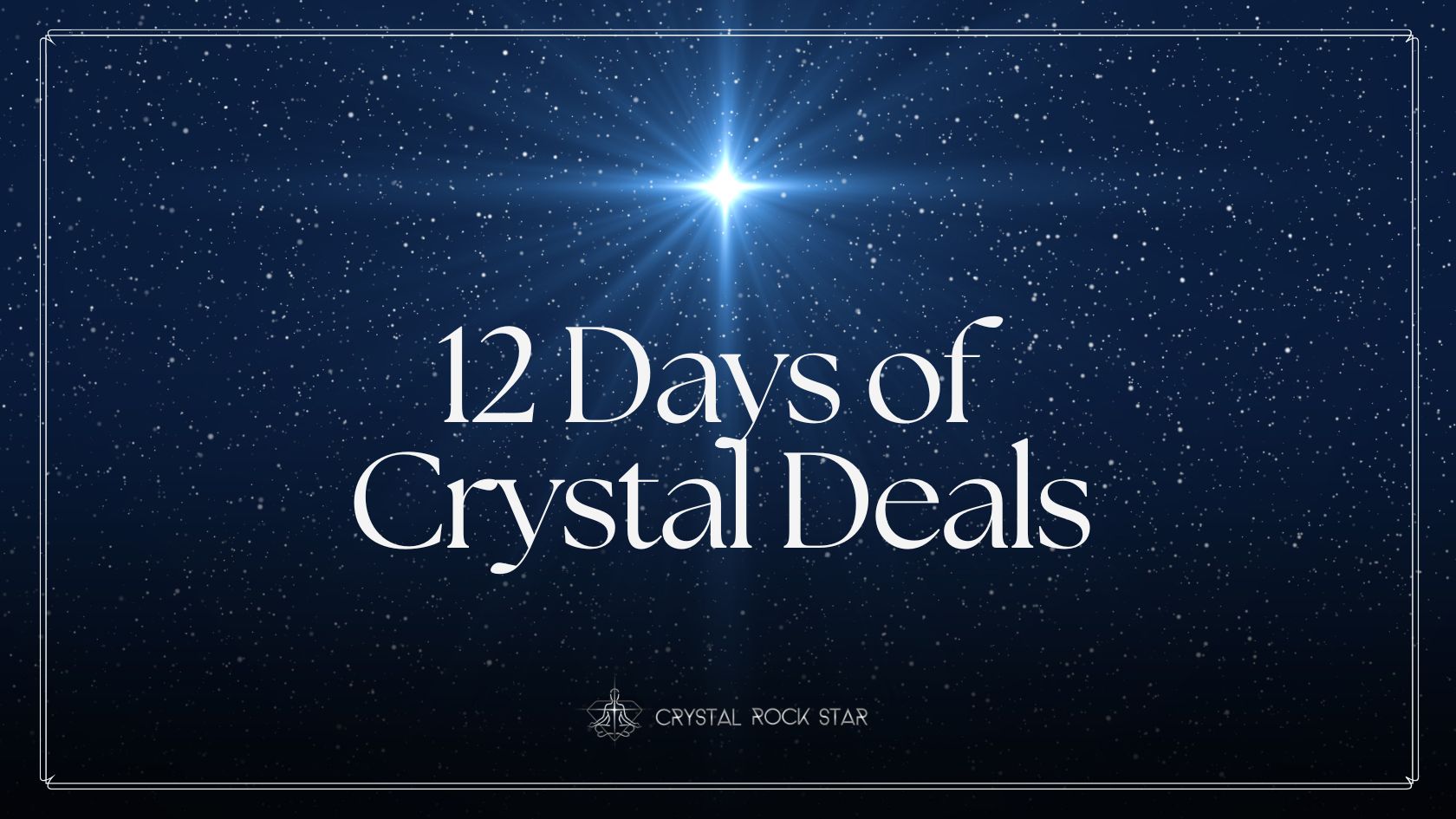 12 Days of Crystal Deals by CrystalRockStar.com