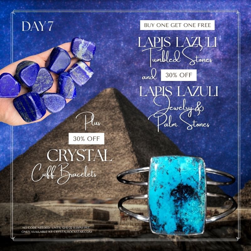 Day 7 of Crystal Deals - BOGO Lapis Lazuli Tumbled Stones and 30% Off Crystal Cuff Bracelets + Lapis Jewelry & Palm Stones