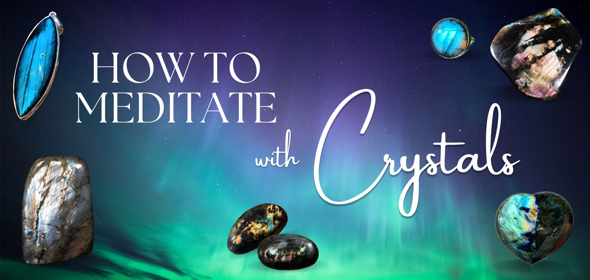How To Meditate with Crystals